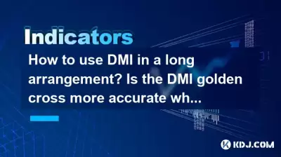 긴 배열로 DMI를 사용하는 방법은 무엇입니까? 이동 평균이 상승 할 때 DMI Golden Cross가 더 정확합니까?