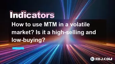 Wie benutze ich MTM in einem volatilen Markt? Ist es ein hochverkäufliches und niedriges Kauf?