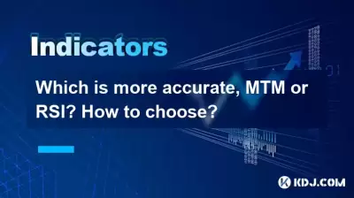 Welches ist genauer, MTM oder RSI? Wie wählen Sie? Welches ist genauer, MTM oder RSI? Wie wählen Sie?