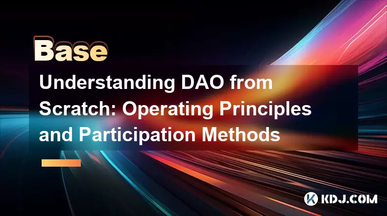 Understanding DAO from Scratch: Operating Principles and Participation Methods Understanding DAO from Scratch: Operating Principles and Participation Methods