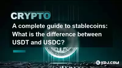 A complete guide to stablecoins: What is the difference between USDT and USDC?