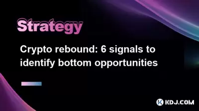 Crypto Rebond: 6 signaux pour identifier les opportunités de fond