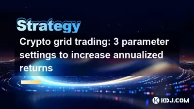 암호 그리드 거래 : 연간 수익률을 높이기위한 3 개의 매개 변수 설정 암호 그리드 거래 : 연간 수익률을 높이기위한 3 개의 매개 변수 설정