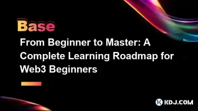 From Beginner to Master: A Complete Learning Roadmap for Web3 Beginners From Beginner to Master: A Complete Learning Roadmap for Web3 Beginners