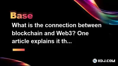 What is the connection between blockchain and Web3? One article explains it thoroughly