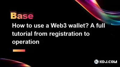 How to use a Web3 wallet? A full tutorial from registration to operation