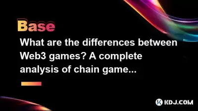 What are the differences between Web3 games? A complete analysis of chain game gameplay