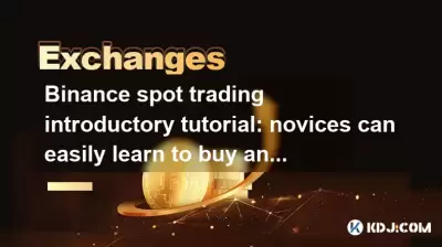 Binance Spot Trading 소개 튜토리얼 : 초보자는 쉽게 사고 팔리는 법을 배울 수 있습니다.