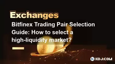 Guide de sélection des paires de trading BitFinex: Comment sélectionner un marché à haute liquidité?