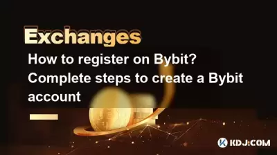 How to register on Bybit? Complete steps to create a Bybit account
