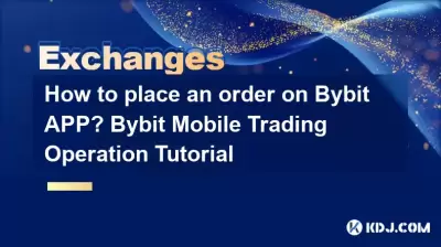Wie kann man eine Bestellung in der Bitbit -App aufgeben? BYBIT Mobile Handel Operation Operation Tutorial