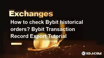 Comment vérifier les commandes historiques du parcourir? Tutoriel d'exportation des enregistrements de transaction de Bybit