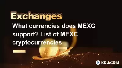 What currencies does MEXC support? List of MEXC cryptocurrencies