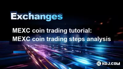 MEXC -Münzhandels -Tutorial: MEXC Coin Trading Schritte Analyse