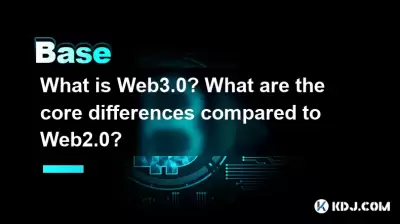 What is Web3.0? What are the core differences compared to Web2.0?