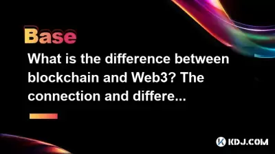 What is the difference between blockchain and Web3? The connection and difference between the two