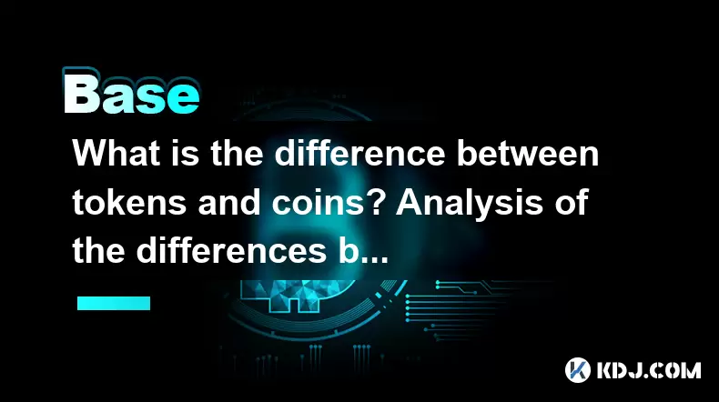 What is the difference between tokens and coins? Analysis of the differences between Tokens and Coins What is the difference between tokens and coins? Analysis of the differences between Tokens and Coins