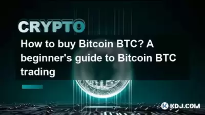 Comment acheter Bitcoin BTC? Un guide pour débutant sur Bitcoin BTC Trading