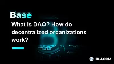 What is DAO? How do decentralized organizations work?