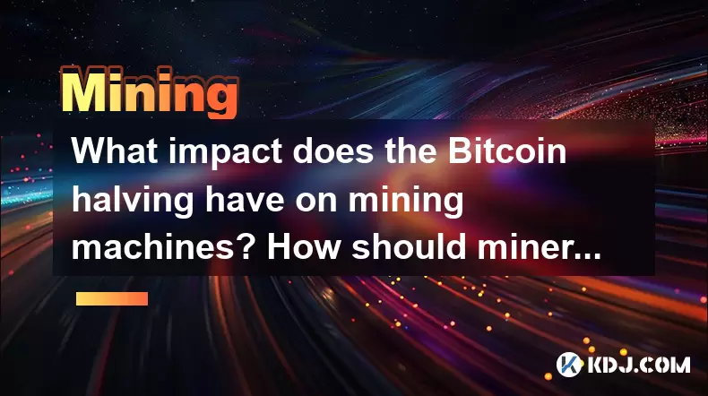 What impact does the Bitcoin halving have on mining machines? How should miners deal with it? What impact does the Bitcoin halving have on mining machines? How should miners deal with it?