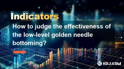 How to judge the effectiveness of the low-level golden needle bottoming? How to judge the effectiveness of the low-level golden needle bottoming?