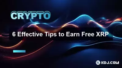 6 Effective Tips to Earn Free XRP