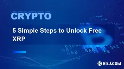 5 Simple Steps to Unlock Free XRP