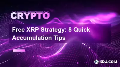 Free XRP Strategy: 8 Quick Accumulation Tips