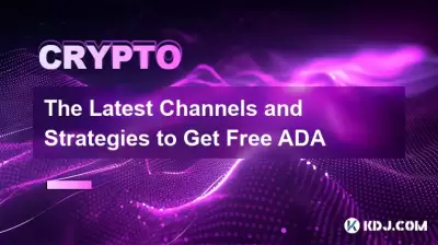 The Latest Channels and Strategies to Get Free ADA The Latest Channels and Strategies to Get Free ADA