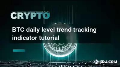 BTC Daily Level Trend Tracking Indicator Tutorial