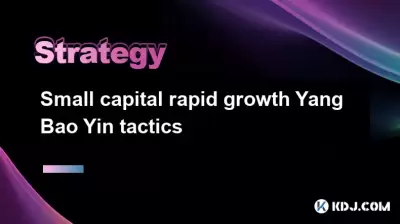 Petite capital croissance rapide yang bao yin tactiques Petite capital croissance rapide yang bao yin tactiques
