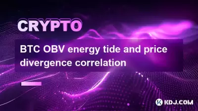 Corrélation de la marée d'énergie et de la divergence des prix BTC Obv et des prix Corrélation de la marée d'énergie et de la divergence des prix BTC Obv et des prix