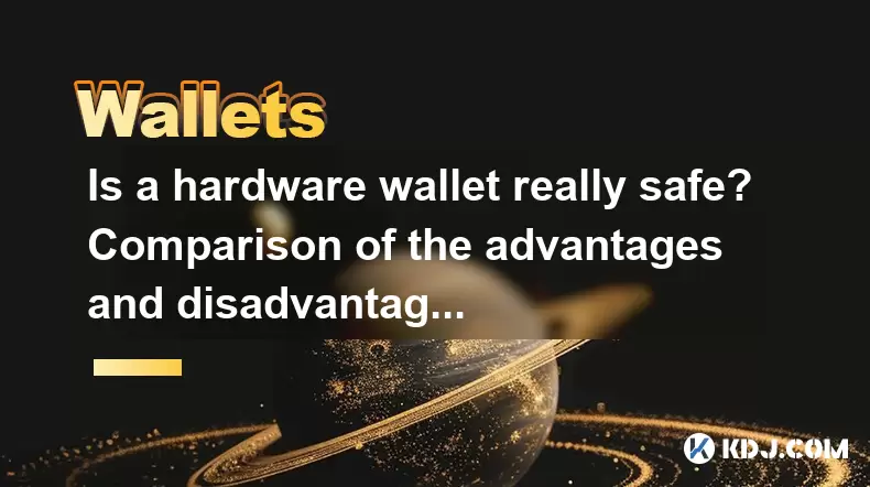 Ist eine Hardware -Brieftasche wirklich sicher? Vergleich der Vor- und Nachteile gemeinsamer Marken Ist eine Hardware -Brieftasche wirklich sicher? Vergleich der Vor- und Nachteile gemeinsamer Marken