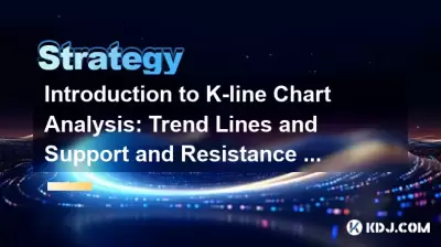 Introduction à l'analyse des graphiques K-Line: lignes de tendance et jugement de soutien et de résistance sur le marché des crypto-monnaies