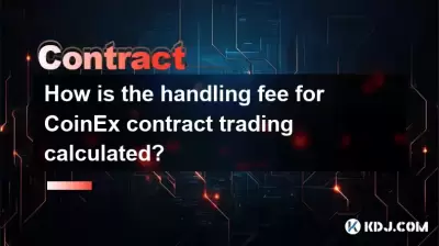 Wie wird die Handhabungsgebühr für den Coinex -Vertragshandel berechnet?