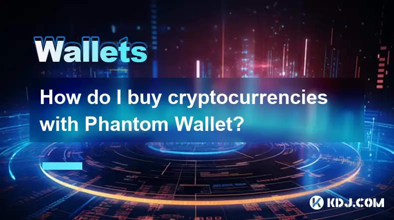 Comment acheter des crypto-monnaies avec Phantom Wallet? Comment acheter des crypto-monnaies avec Phantom Wallet?