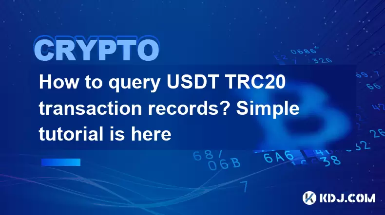 How to query USDT TRC20 transaction records? Simple tutorial is here How to query USDT TRC20 transaction records? Simple tutorial is here