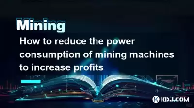How to reduce the power consumption of mining machines to increase profits How to reduce the power consumption of mining machines to increase profits