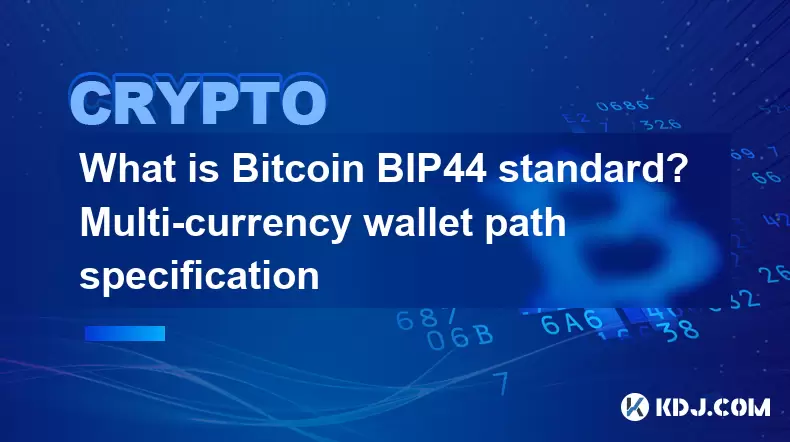 Was ist Bitcoin bip44 Standard? Multi-Währungs-Brieftaschenpfadspezifikation Was ist Bitcoin bip44 Standard? Multi-Währungs-Brieftaschenpfadspezifikation