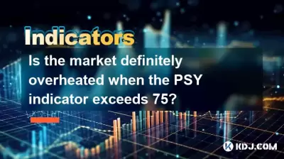 Le marché est-il définitivement surchauffé lorsque l'indicateur PSY dépasse 75?