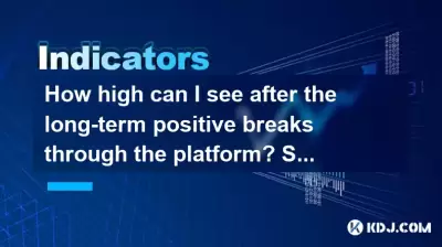 How high can I see after the long-term positive breaks through the platform? Should I add positions?