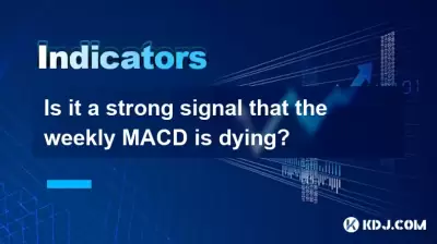 Est-ce un signal fort que le MACD hebdomadaire meurt?