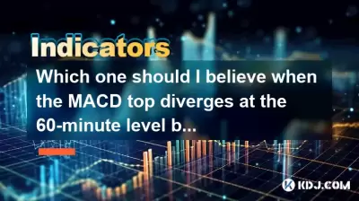 Lequel devrais-je croire lorsque le MACD supérieur diverge au niveau de 60 minutes, mais le volume est agrandi?