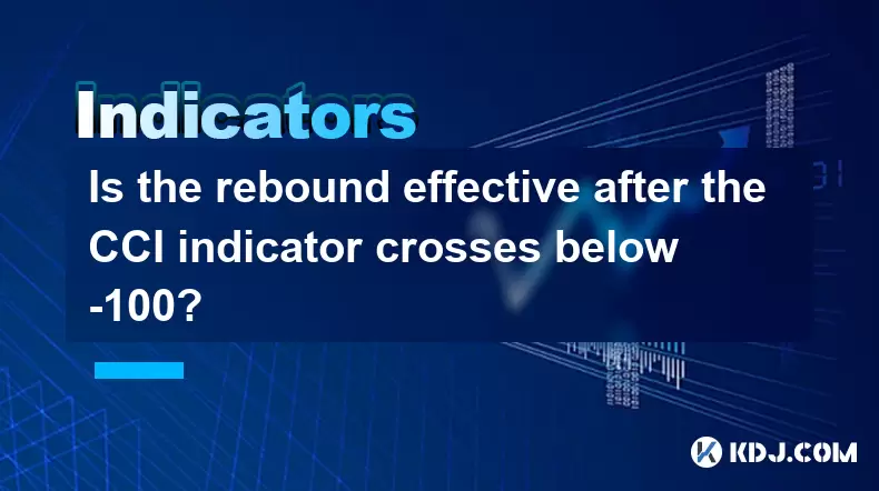 Le rebond est-il efficace après que l'indicateur CCI traverse de -100? Le rebond est-il efficace après que l'indicateur CCI traverse de -100?
