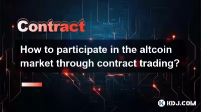 How to participate in the altcoin market through contract trading?