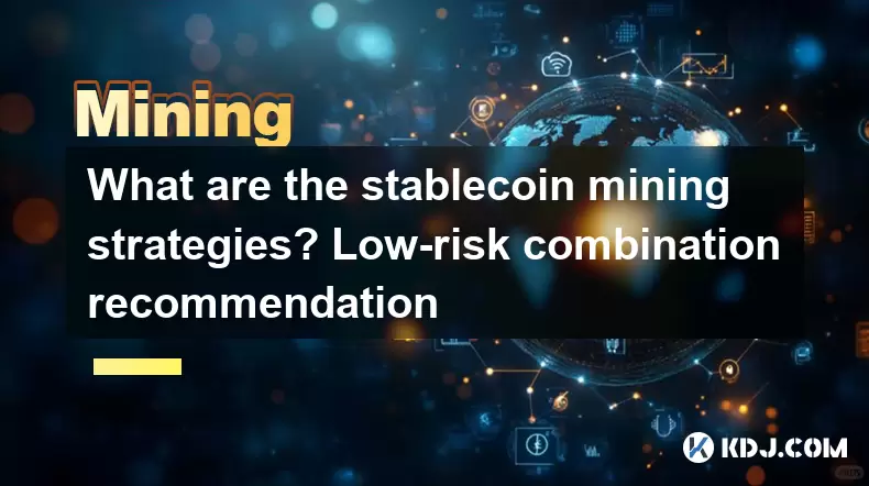 Quelles sont les stratégies d'extraction de stablecoin? Recommandation de combinaison à faible risque Quelles sont les stratégies d'extraction de stablecoin? Recommandation de combinaison à faible risque