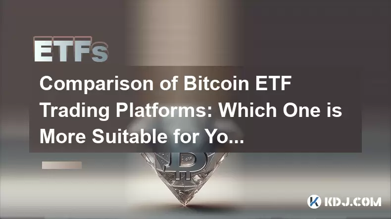 Comparaison des plates-formes de trading ETF Bitcoin: laquelle vous convient le plus? Comparaison des plates-formes de trading ETF Bitcoin: laquelle vous convient le plus?