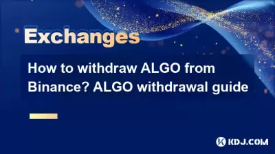 Wie kann ich Algo von Binance abheben? Algo -Auszahlungshandbuch