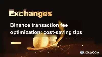 Binance transaction fee optimization: cost-saving tips Binance transaction fee optimization: cost-saving tips