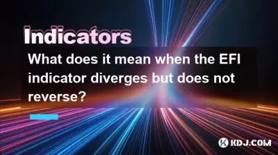 What does it mean when the EFI indicator diverges but does not reverse?
